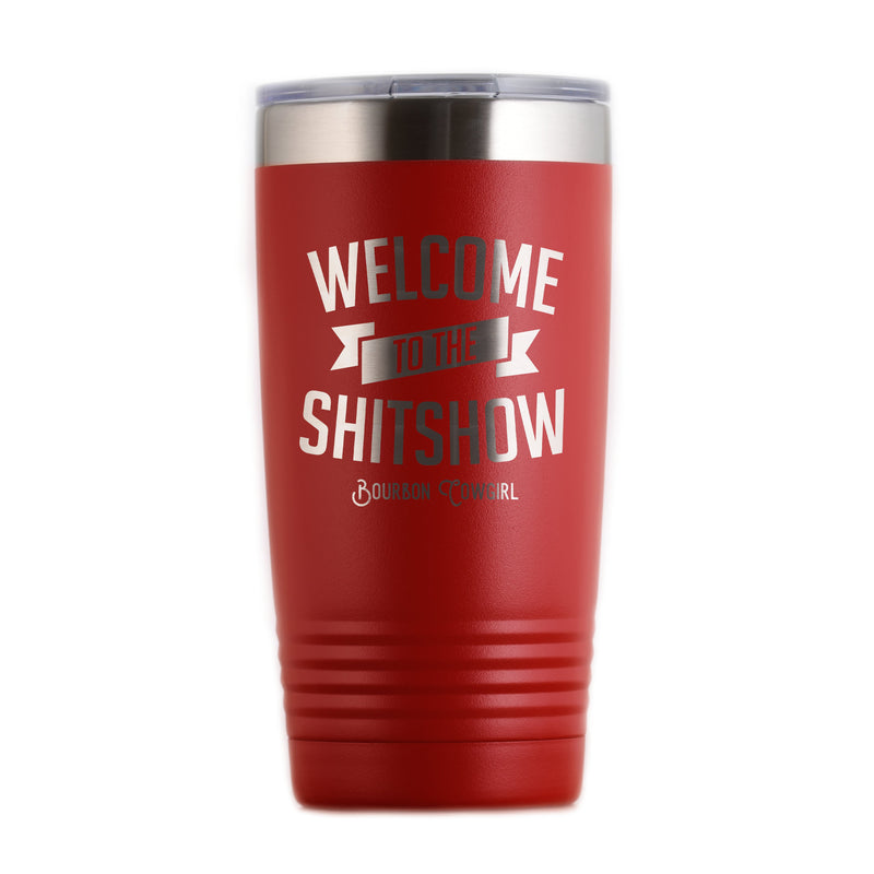 Welcome To The Shitshow Travel Tumbler