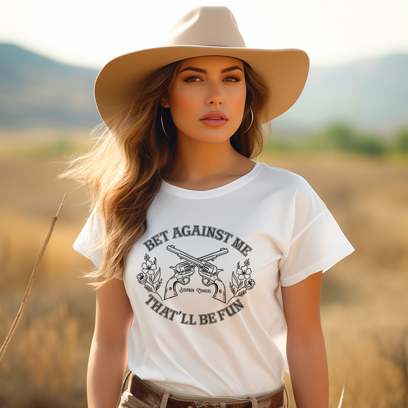 Bet Against Me That'll Be Fun Pistols T-Shirt Bourbon Cowgirl