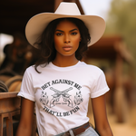 Bet Against Me That'll Be Fun Pistols T-Shirt Bourbon Cowgirl