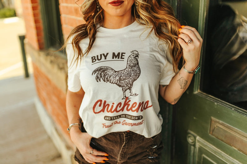 Buy Me Chickens Graphic Tee